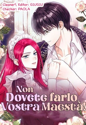 Non dovete farlo, vostra maestà!-Chapter 2